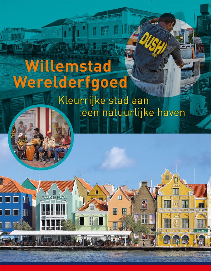 Willemstad Werelderfgoed. Kleurrijke stad aan een natuurlijke haven