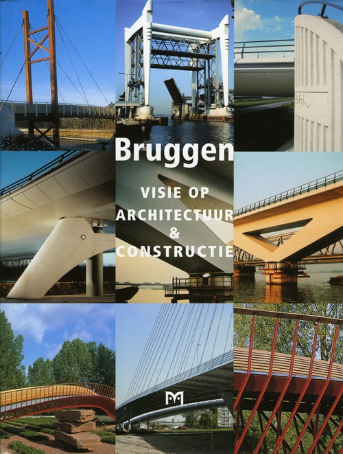 Bruggen. Visie op architectuur en constructie