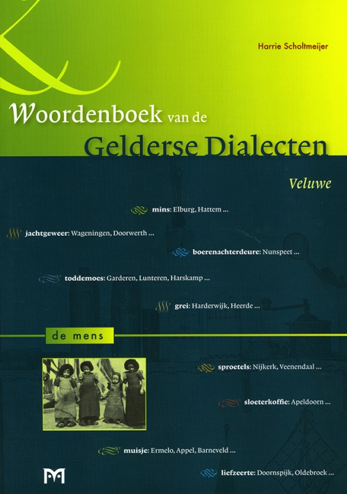 Veluwe. De mens - Woordenboek van de Gelderse Dialecten