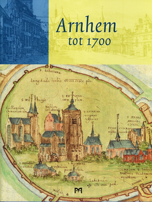 Arnhem tot 1700 - boek vanaf de prehistorie tot 1700