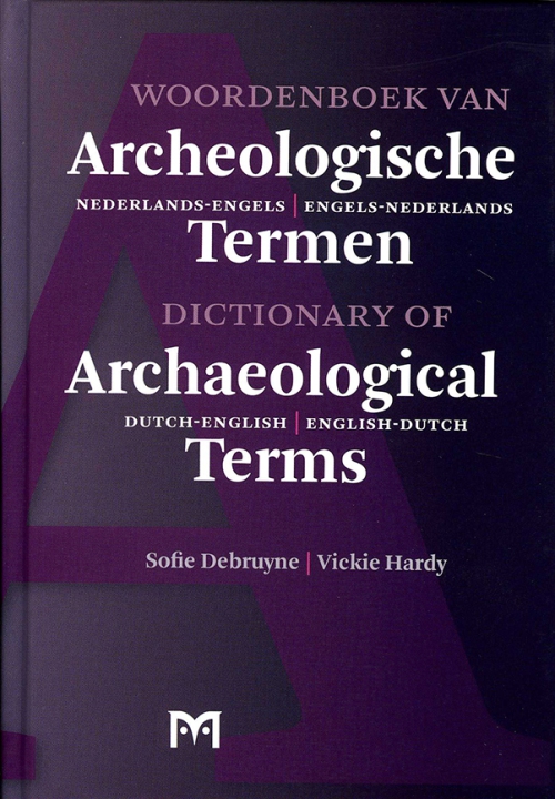 Woordenboek van Archeologische Termen. Nederlands-Engels / Engels-Nederlands