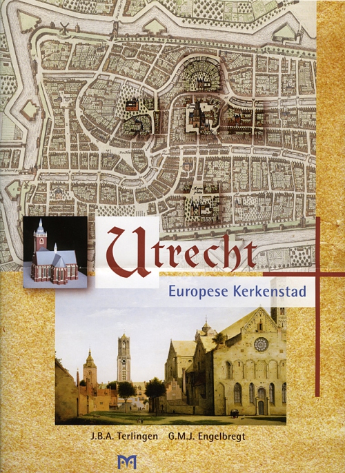 Utrecht. Europese Kerkenstad - boek