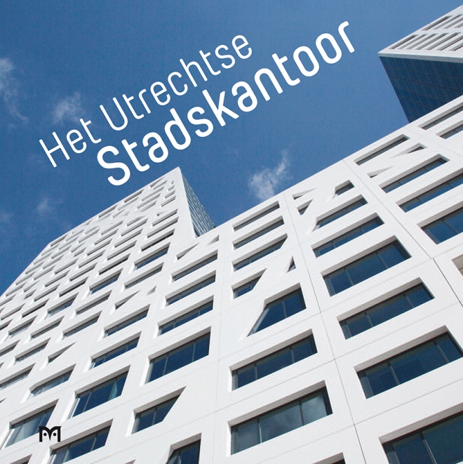 Het Utrechtse Stadskantoor - boek