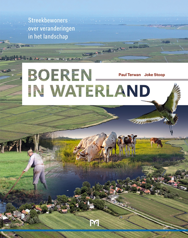 Boeren in Waterland. Streekbewoners over veranderingen in het landschap