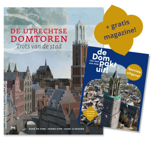 De Utrechtse Domtoren. Trots van de stad - 3e druk; actie! Nu met gratis magazine over de restauratie.