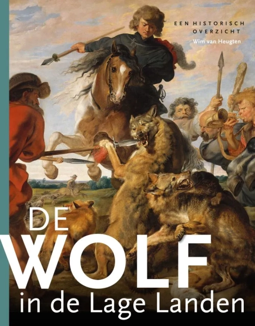 De wolf in de Lage Landen. Een historisch overzicht