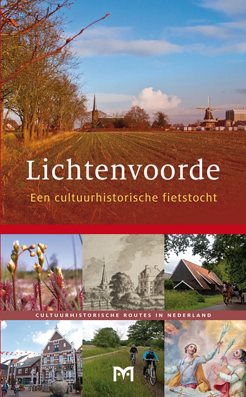 Lichtenvoorde. Een cultuurhistorische fietstocht