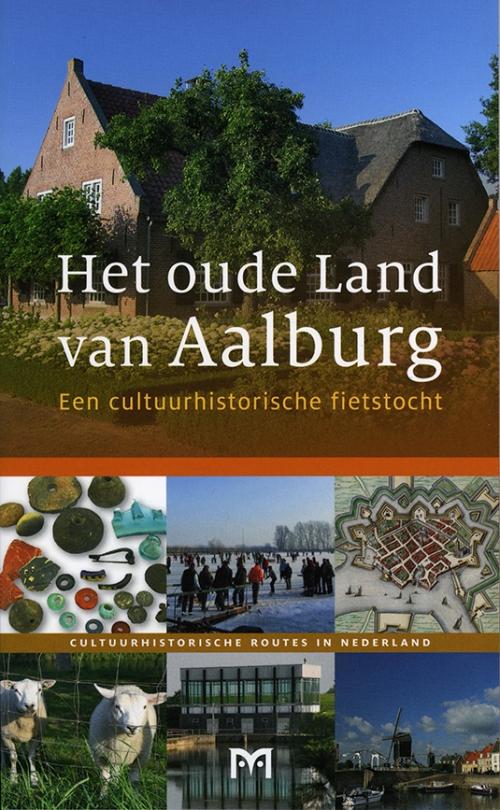 Het oude Land van Aalburg. Een cultuurhistorische fietstocht