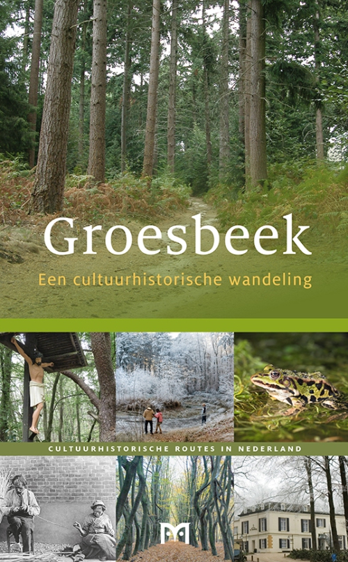 Groesbeek. Een cultuurhistorische wandeling