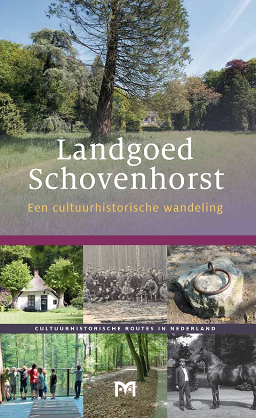 Landgoed Schovenhorst. Een cultuurhistorische wandeling