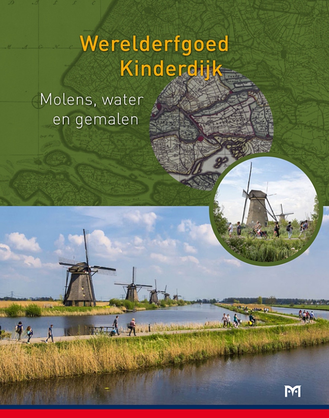 Werelderfgoed Kinderdijk. Molens, water en gemalen